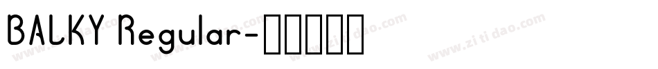 BALKY Regular字体转换